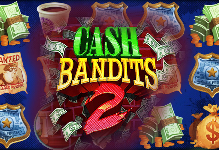 Cash Bandits 2