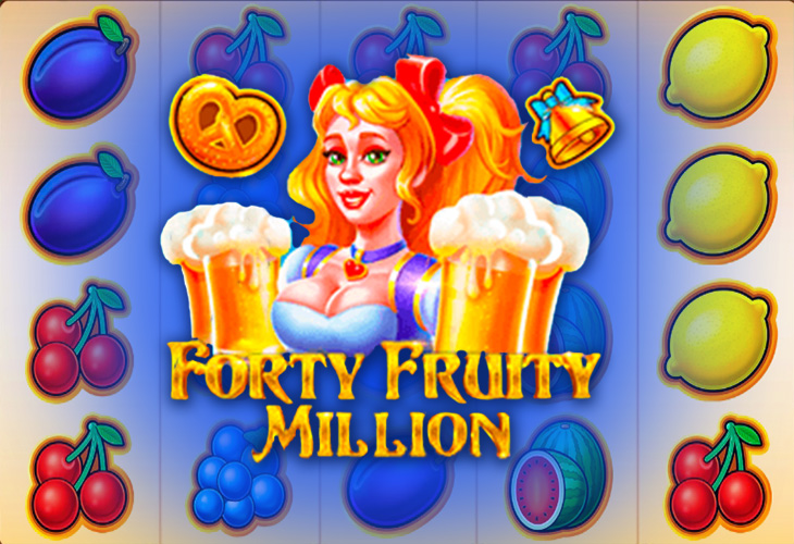 Forty Fruity Million