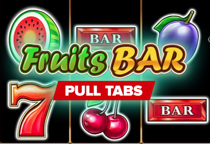 Fruits Bar Pull Tabs